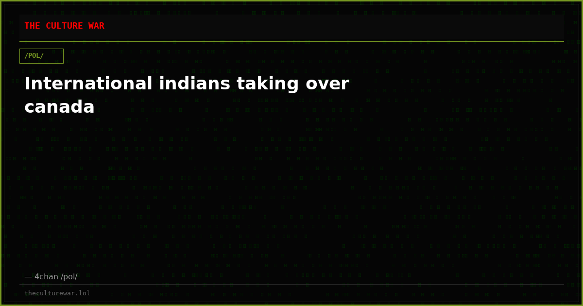 International indians taking over canada