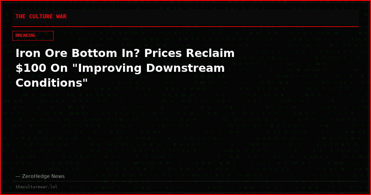 Iron Ore Bottom In? Prices Reclaim $100 On "Improving Downstream Conditions"