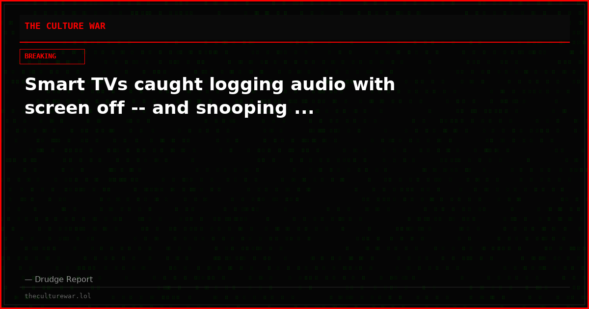 Smart TVs caught logging audio with screen off -- and snooping ...