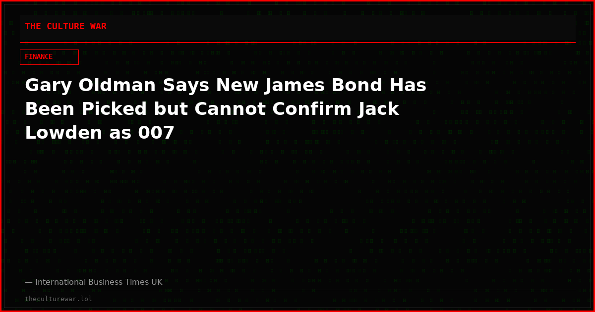 Gary Oldman Says New James Bond Has Been Picked but Cannot Confirm Jack Lowden as 007