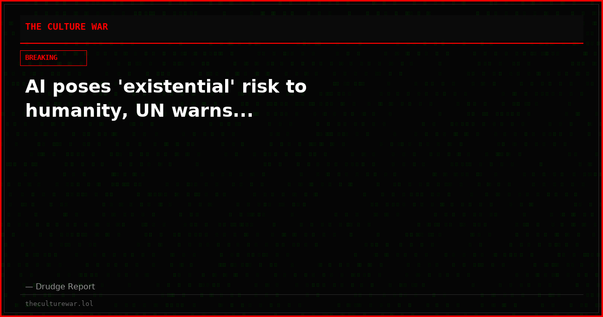 AI poses 'existential' risk to humanity, UN warns...