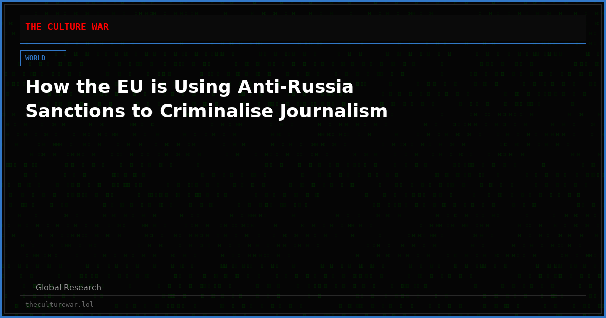 How the EU is Using Anti-Russia Sanctions to Criminalise Journalism