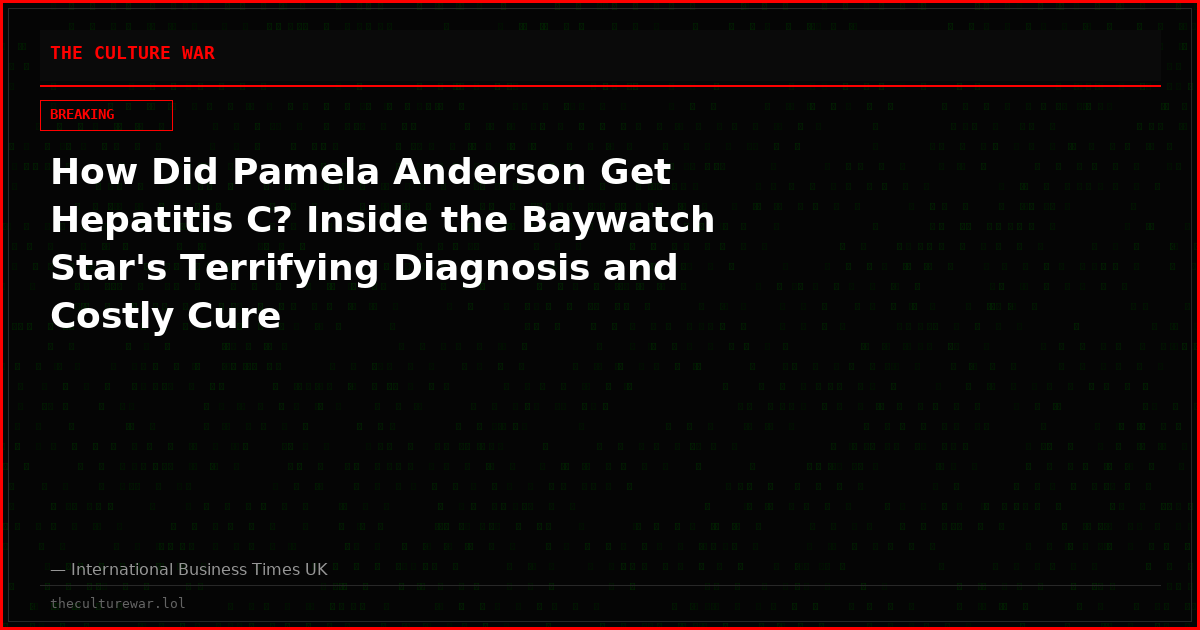How Did Pamela Anderson Get Hepatitis C? Inside the Baywatch Star's Terrifying Diagnosis and Costly Cure