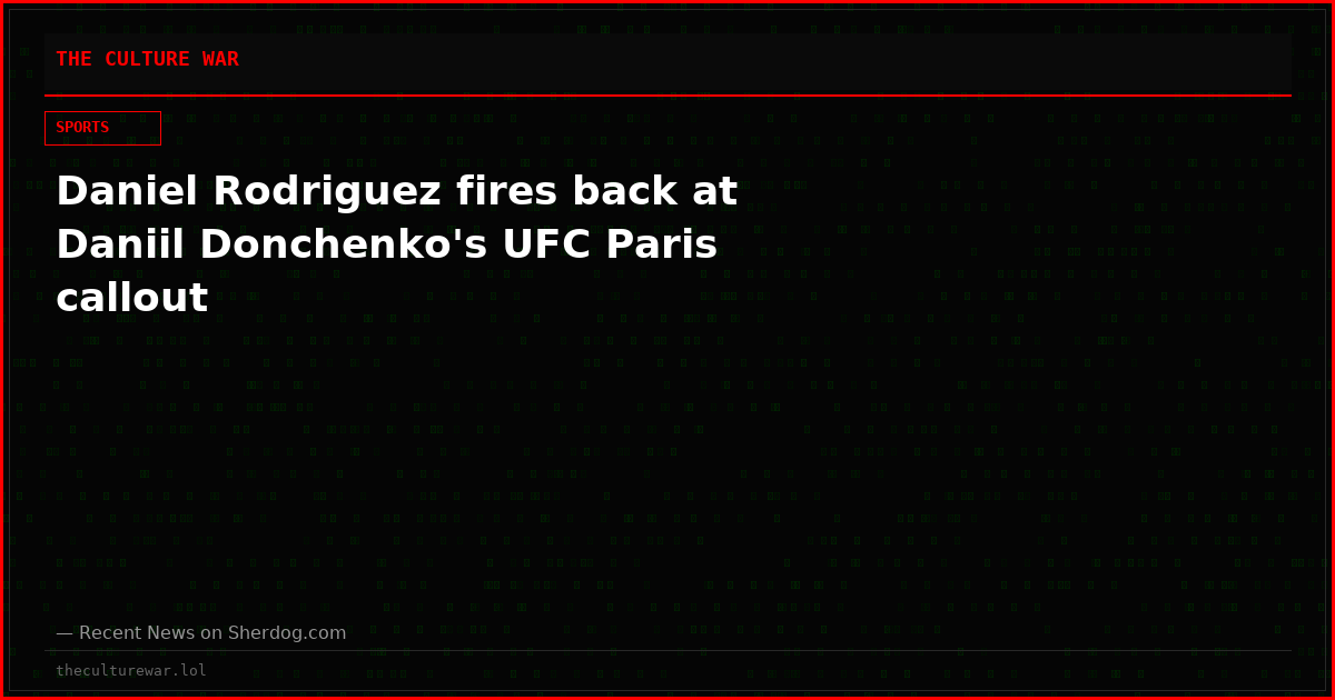 Daniel Rodriguez fires back at Daniil Donchenko's UFC Paris callout