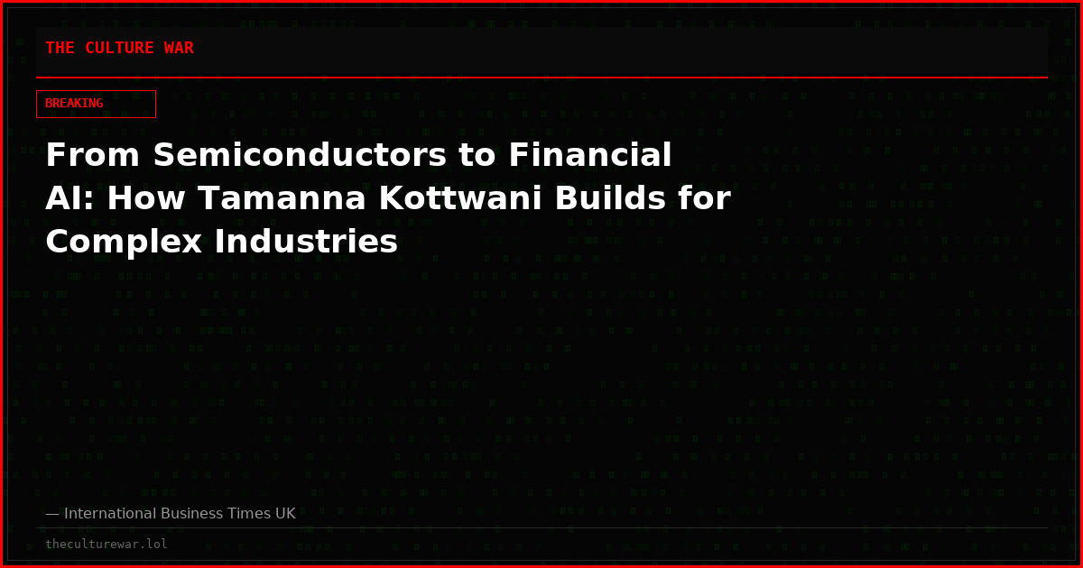 From Semiconductors to Financial AI: How Tamanna Kottwani Builds for Complex Industries