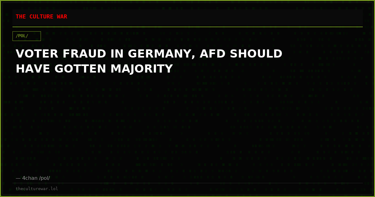 VOTER FRAUD IN GERMANY, AFD SHOULD HAVE GOTTEN MAJORITY