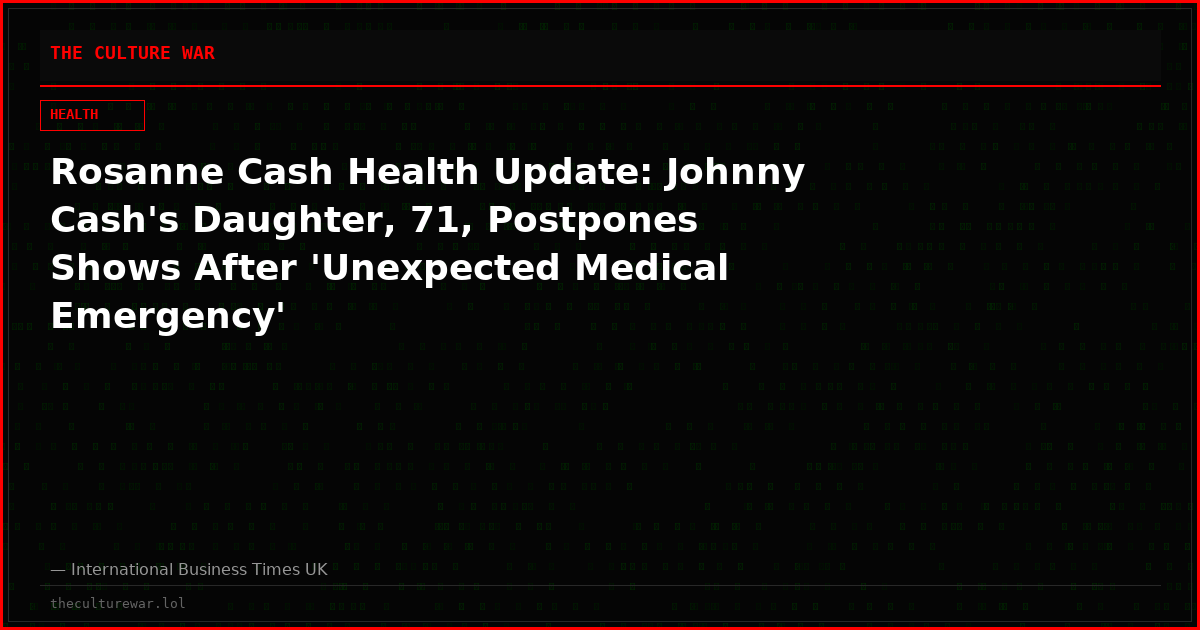 Rosanne Cash Health Update: Johnny Cash's Daughter, 71, Postpones Shows After 'Unexpected Medical Emergency'
