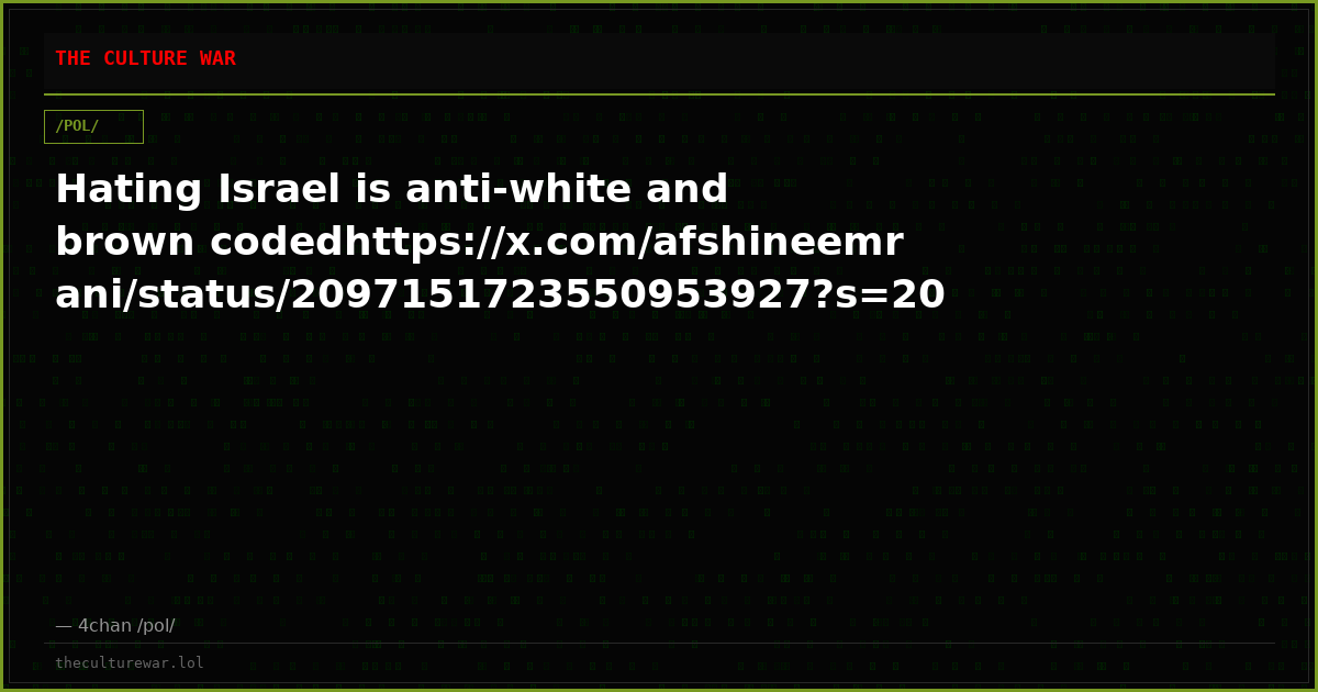Hating Israel is anti-white and brown codedhttps://x.com/afshineemrani/status/2097151723550953927?s=20