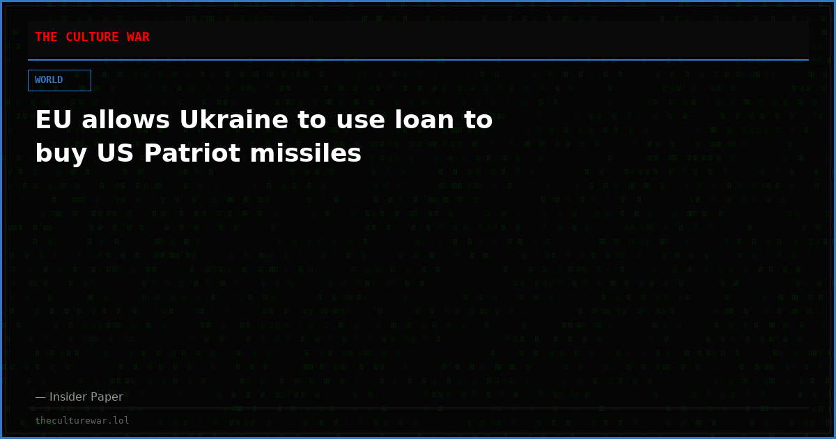 EU allows Ukraine to use loan to buy US Patriot missiles