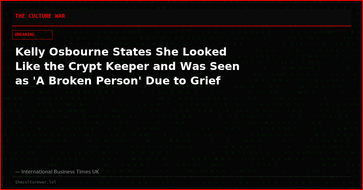 Kelly Osbourne States She Looked Like the Crypt Keeper and Was Seen as 'A Broken Person' Due to Grief