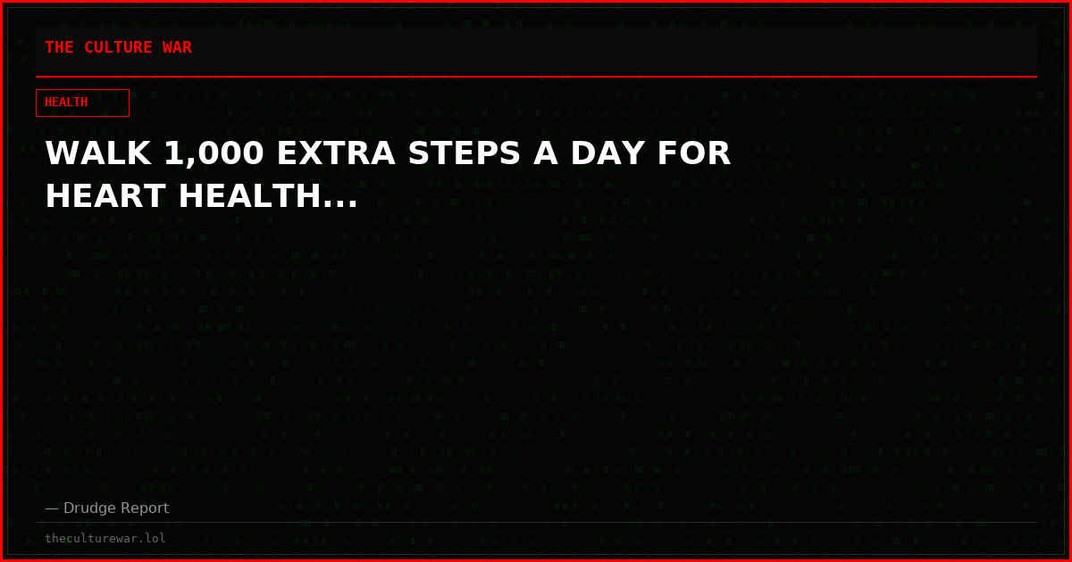 WALK 1,000 EXTRA STEPS A DAY FOR HEART HEALTH...