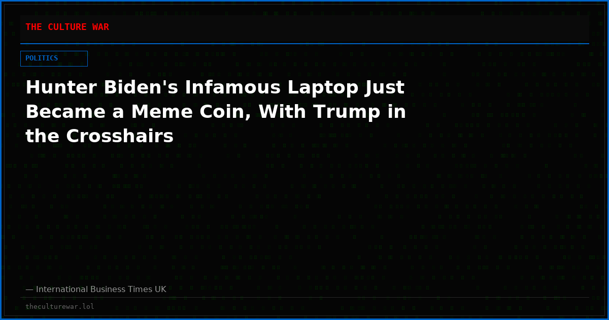 Hunter Biden's Infamous Laptop Just Became a Meme Coin, With Trump in the Crosshairs