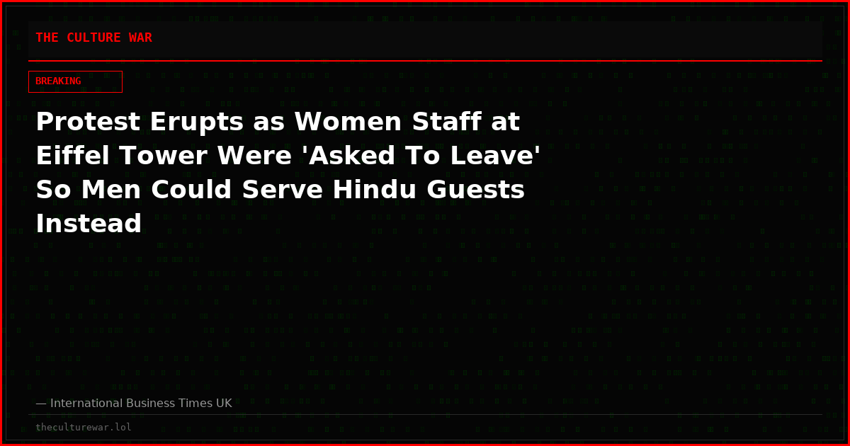 Protest Erupts as Women Staff at Eiffel Tower Were 'Asked To Leave' So Men Could Serve Hindu Guests Instead