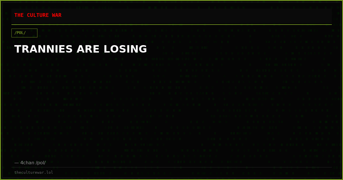 TRANNIES ARE LOSING