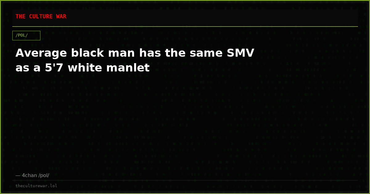 Average black man has the same SMV as a 5'7 white manlet