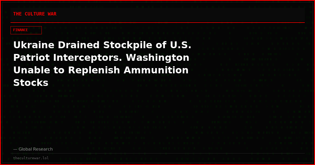 Ukraine Drained Stockpile of U.S. Patriot Interceptors. Washington Unable to Replenish Ammunition Stocks