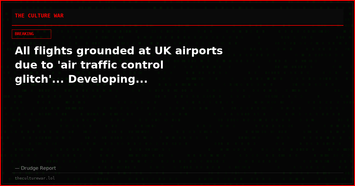All flights grounded at UK airports due to 'air traffic control glitch'... Developing...