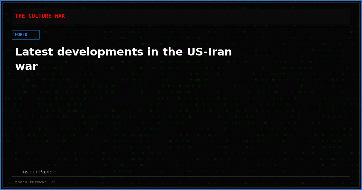 Latest developments in the US-Iran war
