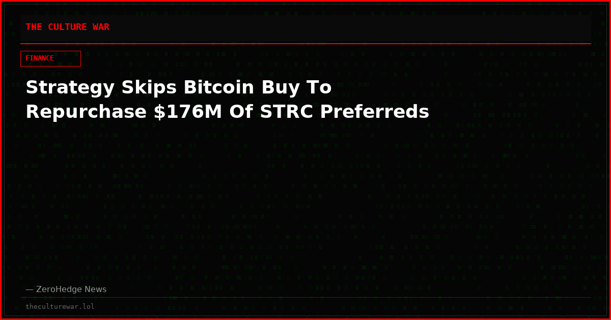 Strategy Skips Bitcoin Buy To Repurchase $176M Of STRC Preferreds