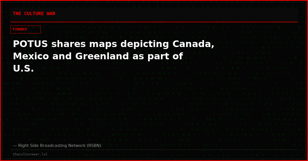 POTUS shares maps depicting Canada, Mexico and Greenland as part of U.S.