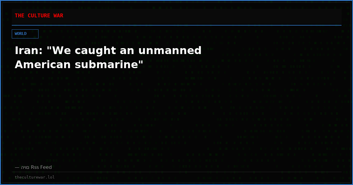 Iran: "We caught an unmanned American submarine"