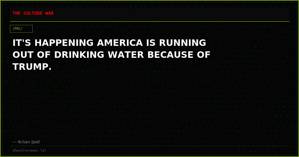 IT'S HAPPENING AMERICA IS RUNNING OUT OF DRINKING WATER BECAUSE OF TRUMP.
