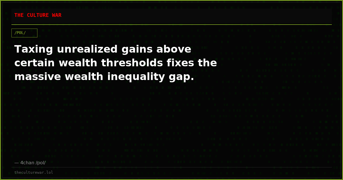 Taxing unrealized gains above certain wealth thresholds fixes the massive wealth inequality gap.