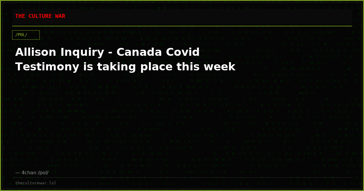 Allison Inquiry - Canada Covid Testimony is taking place this week
