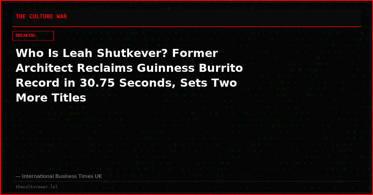 Who Is Leah Shutkever? Former Architect Reclaims Guinness Burrito Record in 30.75 Seconds, Sets Two More Titles