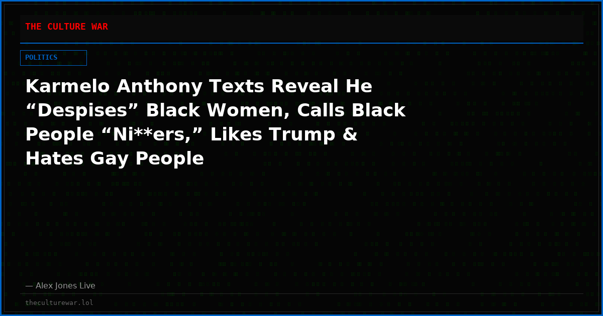 Karmelo Anthony Texts Reveal He “Despises” Black Women, Calls Black People “Ni**ers,” Likes Trump & Hates Gay People