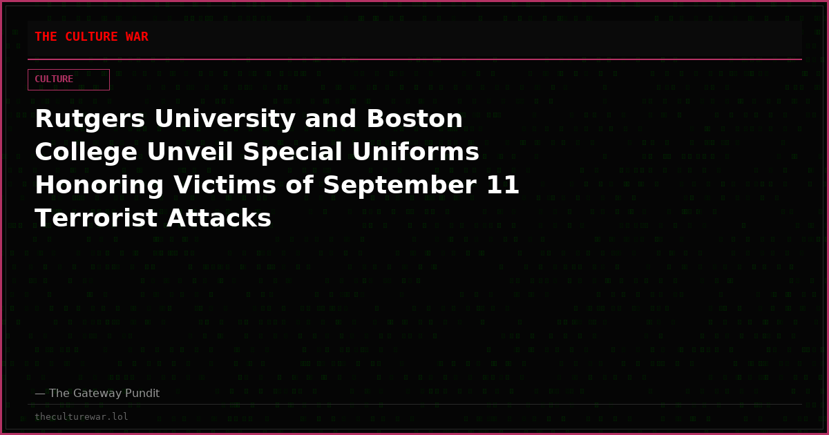 Rutgers University and Boston College Unveil Special Uniforms Honoring Victims of September 11 Terrorist Attacks