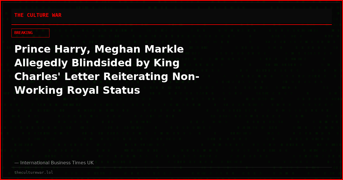 Prince Harry, Meghan Markle Allegedly Blindsided by King Charles' Letter Reiterating Non-Working Royal Status