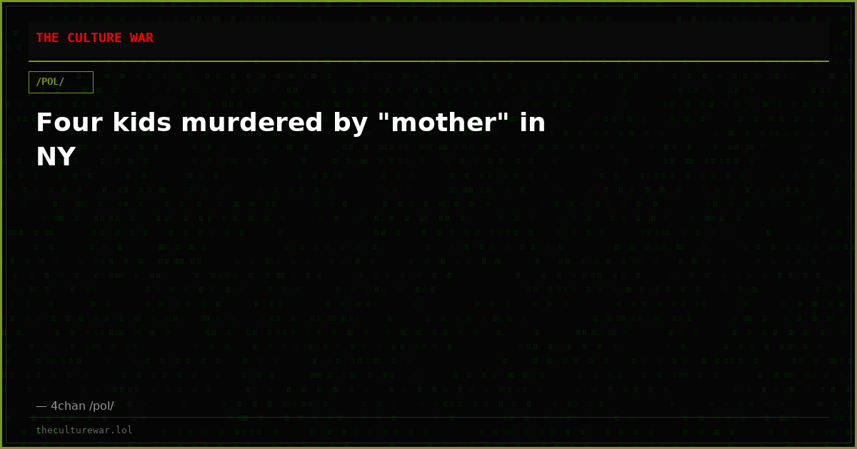 Four kids murdered by "mother" in NY