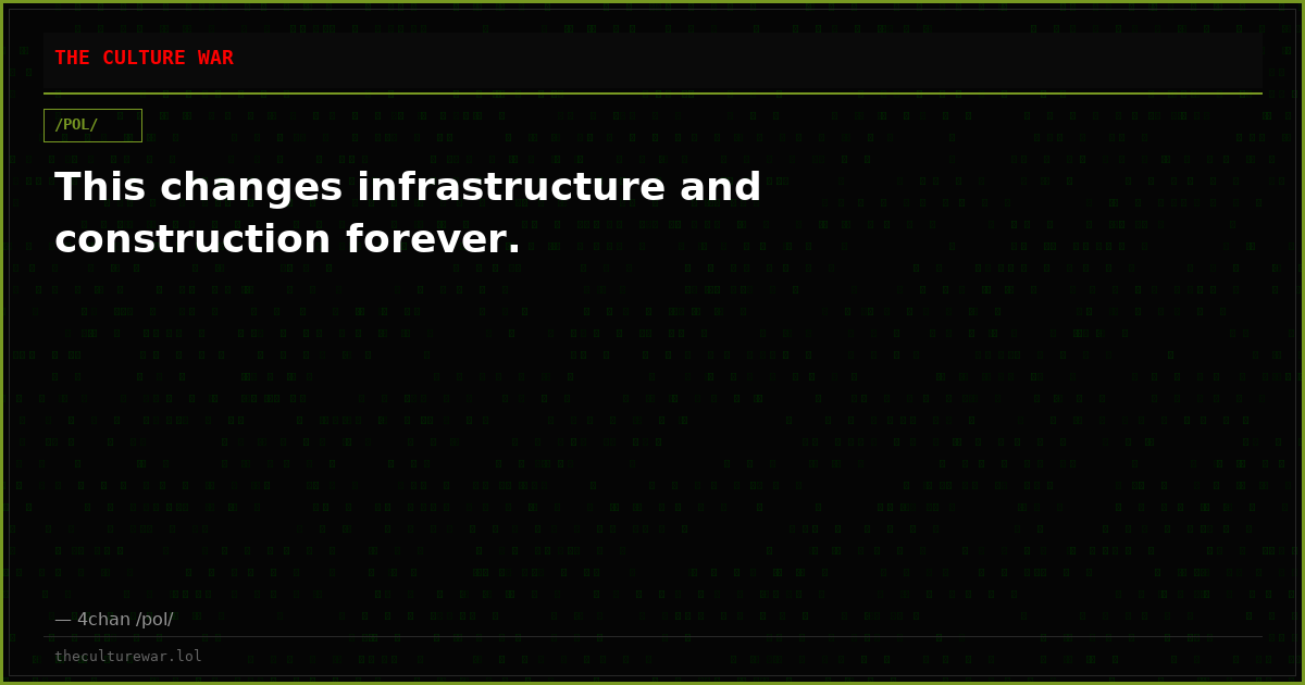 This changes infrastructure and construction forever.