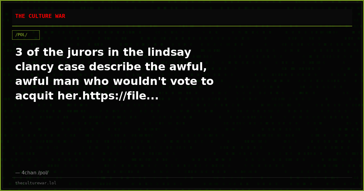 3 of the jurors in the lindsay clancy case describe the awful, awful man who wouldn't vote to acquit her.https://file...