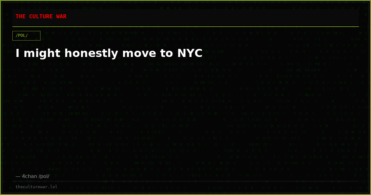 I might honestly move to NYC