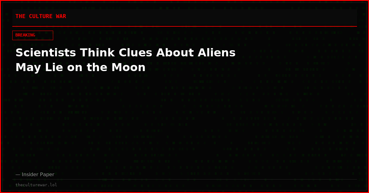 Scientists Think Clues About Aliens May Lie on the Moon