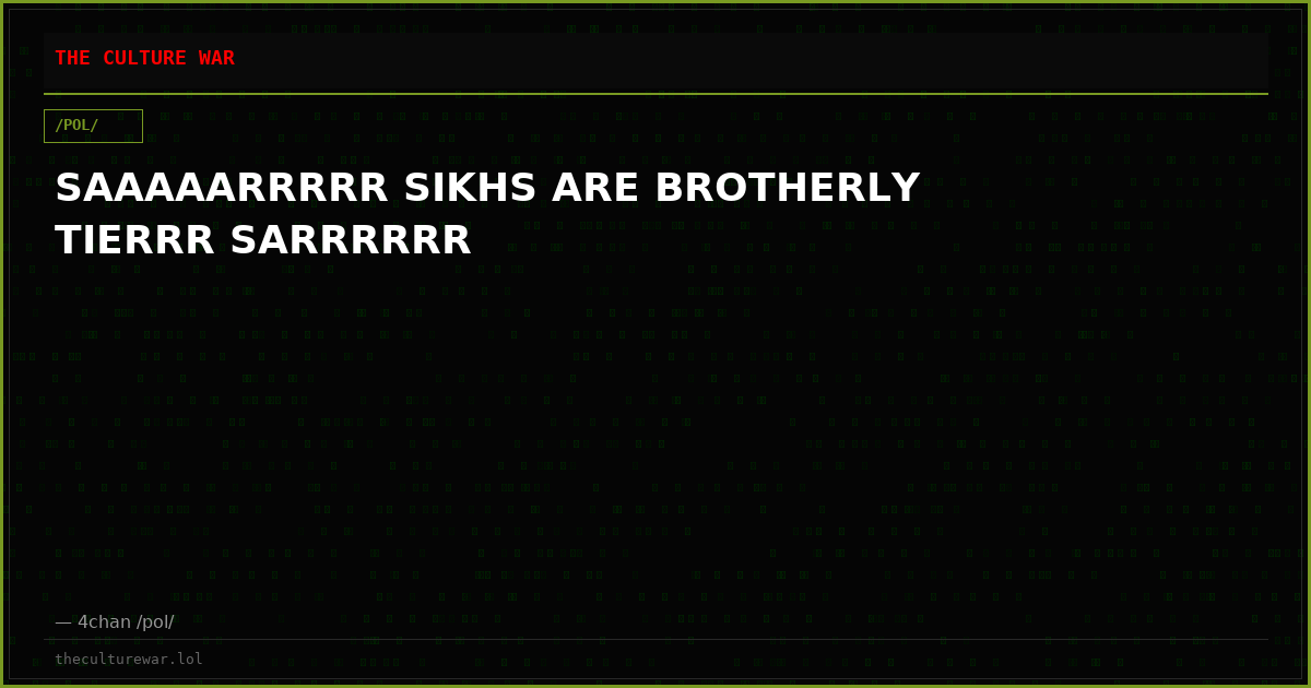 SAAAAARRRRR SIKHS ARE BROTHERLY TIERRR SARRRRRR
