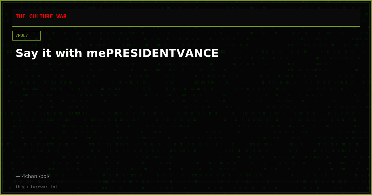 Say it with mePRESIDENTVANCE