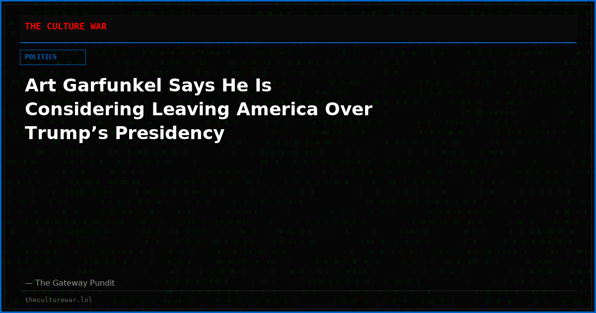 Art Garfunkel Says He Is Considering Leaving America Over Trump’s Presidency