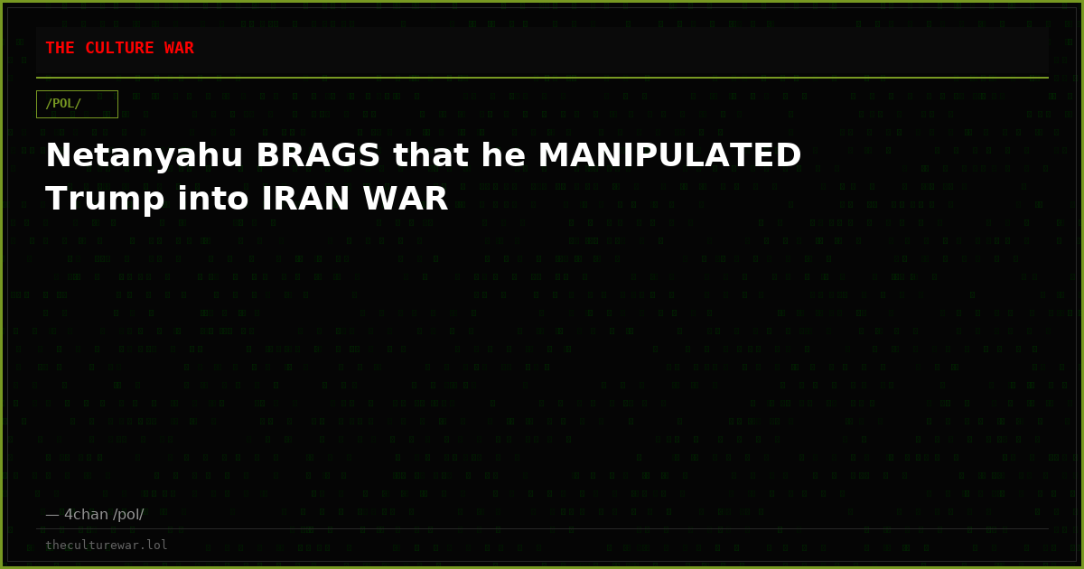 Netanyahu BRAGS that he MANIPULATED Trump into IRAN WAR