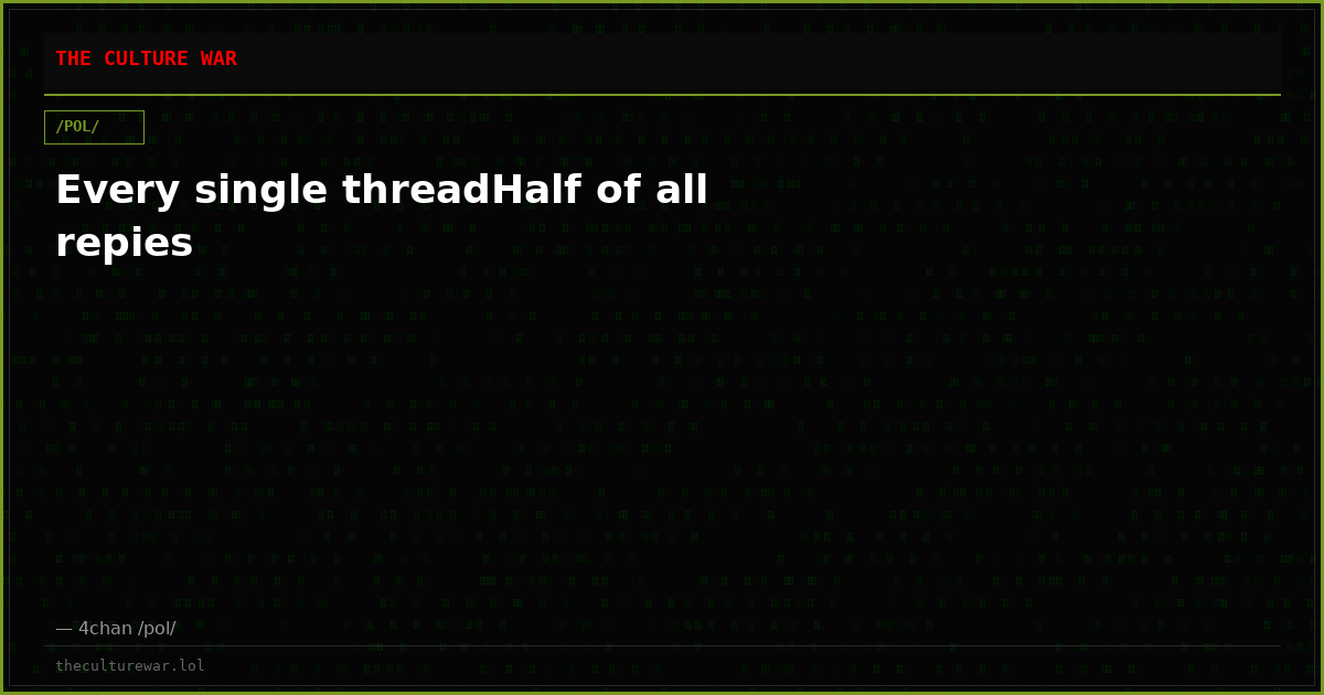 Every single threadHalf of all repies
