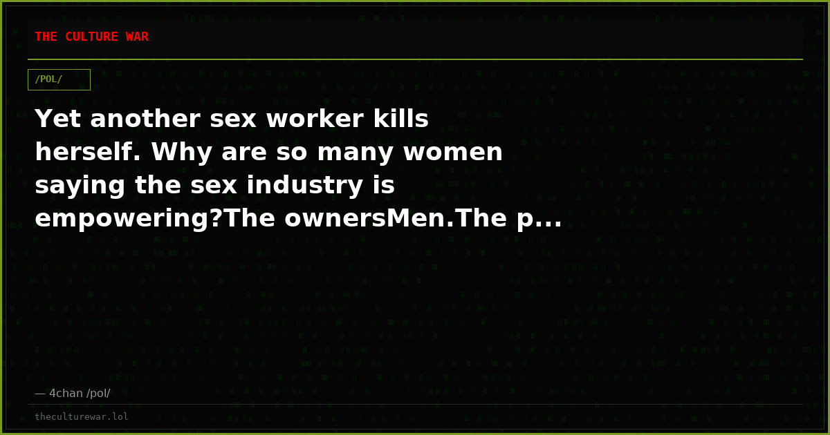 Yet another sex worker kills herself. Why are so many women saying the sex industry is empowering?The ownersMen.The p...