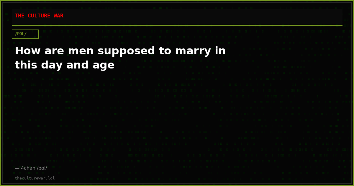 How are men supposed to marry in this day and age