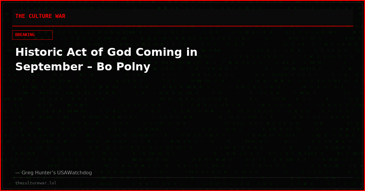 Historic Act of God Coming in September – Bo Polny