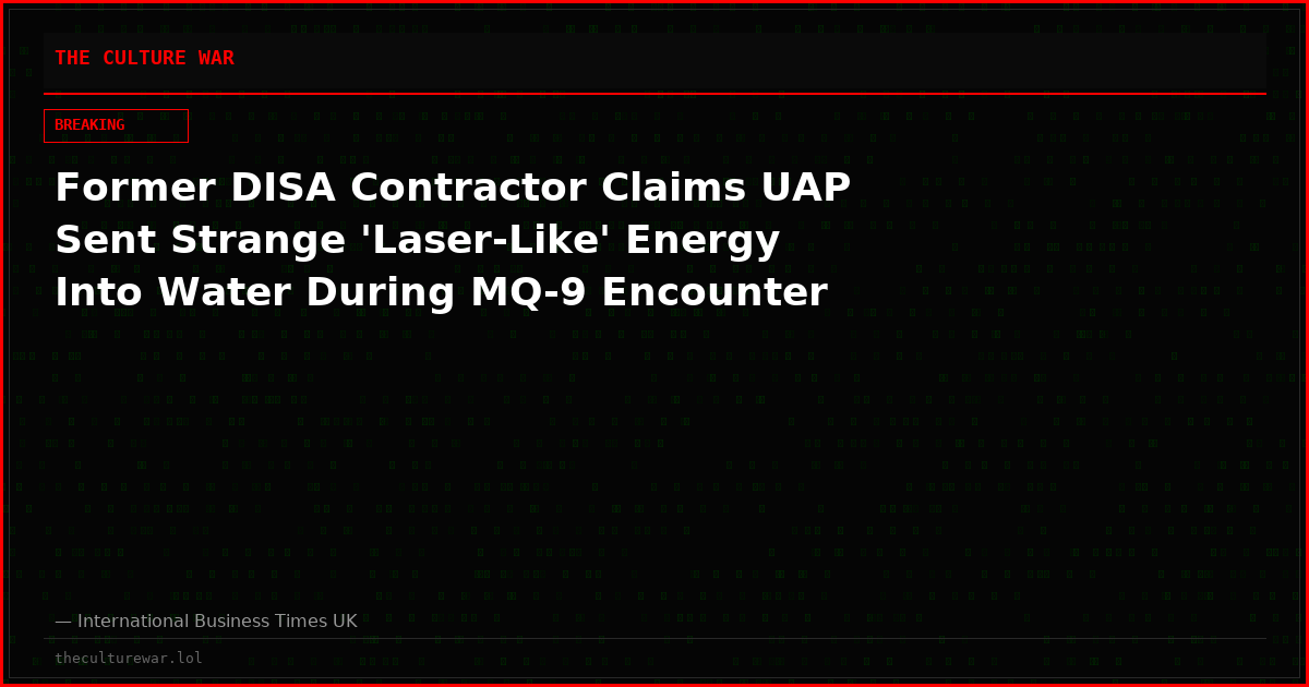 Former DISA Contractor Claims UAP Sent Strange 'Laser-Like' Energy Into Water During MQ-9 Encounter