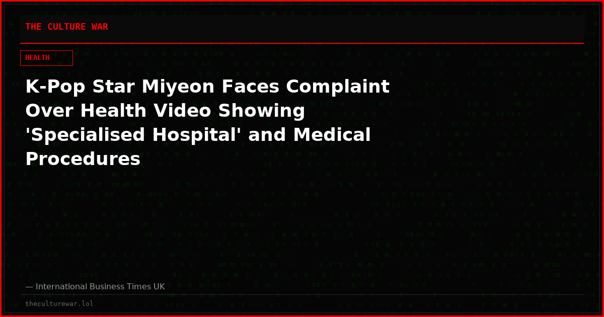 K-Pop Star Miyeon Faces Complaint Over Health Video Showing 'Specialised Hospital' and Medical Procedures