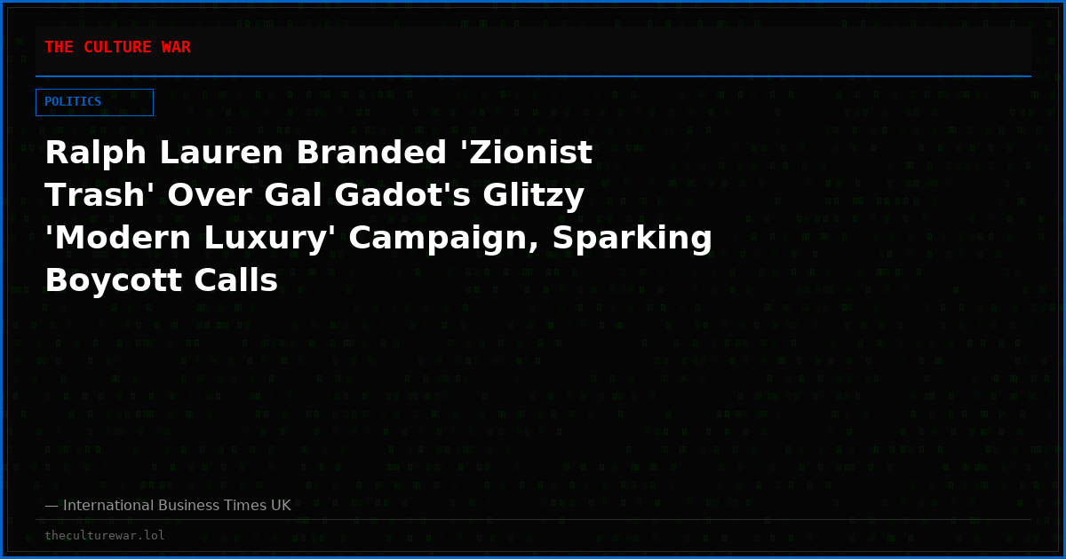 Ralph Lauren Branded 'Zionist Trash' Over Gal Gadot's Glitzy 'Modern Luxury' Campaign, Sparking Boycott Calls