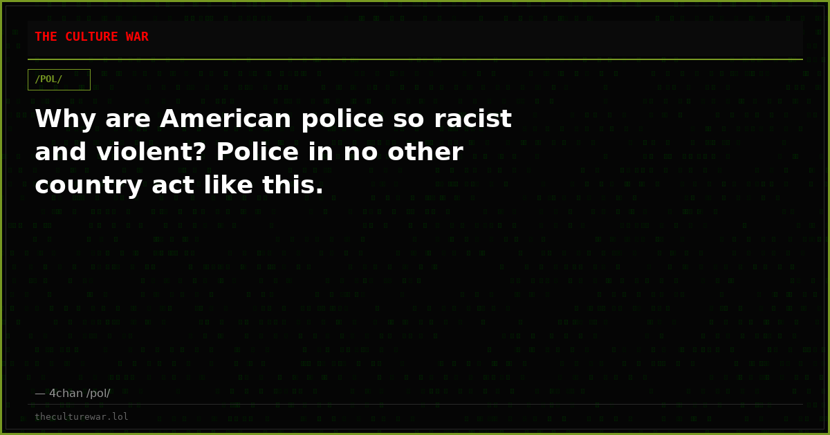 Why are American police so racist and violent? Police in no other country act like this.