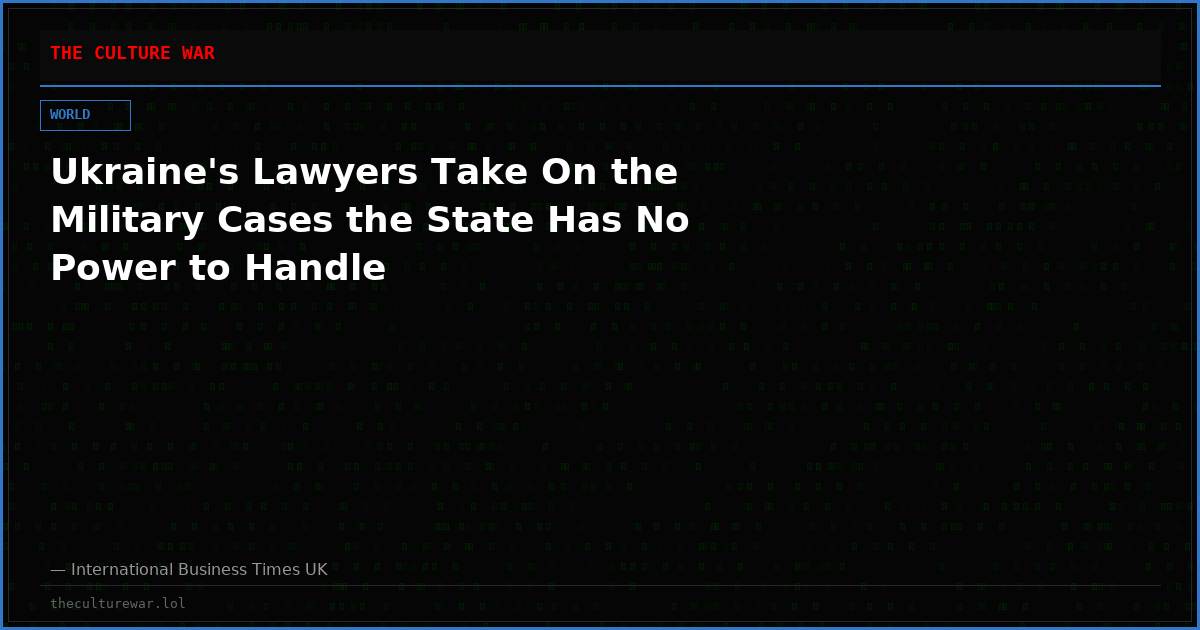 Ukraine's Lawyers Take On the Military Cases the State Has No Power to Handle